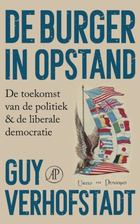 De burger in opstand De toekomst van de politiek & de liberale democratie  Guy Verhofstadt